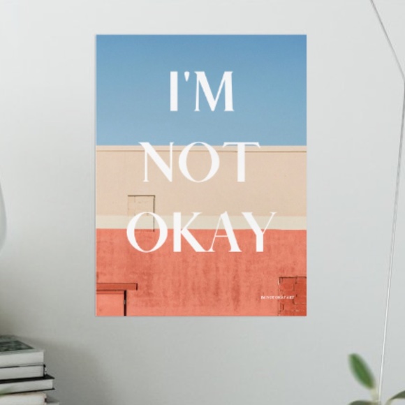 I'M NOT OKAY | Wall Print - Picture 1 of 4
